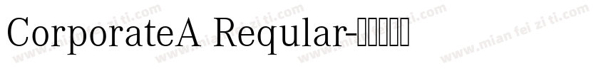 CorporateA Reqular字体转换